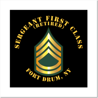 Sergeant First Class - SFC - Retired - Fort Drum, NY Posters and Art